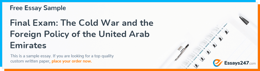 Final Exam: The Cold War and the Foreign Policy of the United Arab Emirates