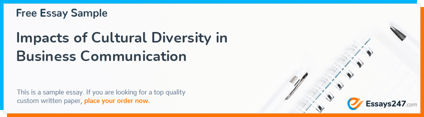 Free «Impacts of Cultural Diversity in Business Communication» Essay Sample